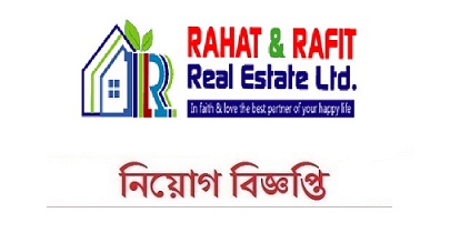 Rahat & Rafit Real Estate Ltd. job circular 2019